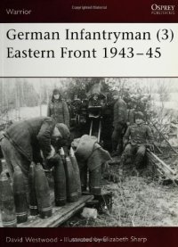 cover of the book German Infantryman: 3: Eastern Front, 1943-45