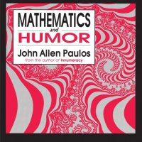 cover of the book Mathematics and Humor: A Study of the Logic of Humor