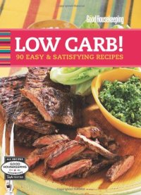 cover of the book Good Housekeeping Low Carb!: 90 Easy & Satisfying Recipes