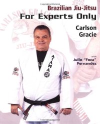 cover of the book Brazilian Jiu-Jitsu: For Experts Only
