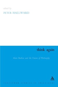 cover of the book Think Again: Alain Badiou and the Future of Philosophy