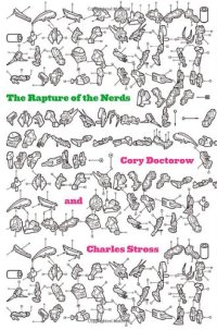 cover of the book The Rapture of the Nerds: A tale of the singularity, posthumanity, and awkward social situations