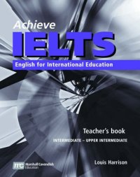 cover of the book Achieve IELTS Teacher's Book: Intermediate to Upper Intermediate: English for International Education