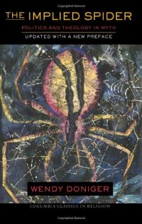 cover of the book The Implied Spider, Updated with a New Preface: Politics and Theology in Myth