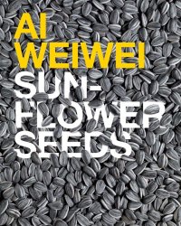 cover of the book AI Weiwei: Sunflower Seeds