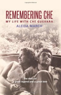 cover of the book Remembering Che: My Life with Che Guevara