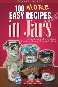 cover of the book 100 More Easy Recipes In Jars