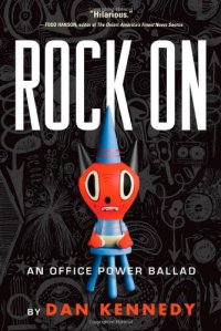 cover of the book Rock On: An Office Power Ballad