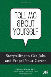 cover of the book Tell Me About Yourself: Storytelling to Get Jobs and Propel Your Career