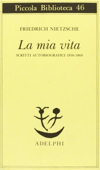 cover of the book La mia vita. Scritti autobiografici 1856-1869