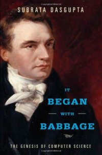 cover of the book It Began with Babbage: The Genesis of Computer Science