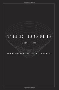 cover of the book The Bomb: A New History