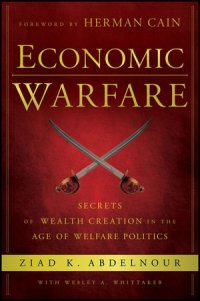 cover of the book Economic Warfare: Secrets of Wealth Creation in the Age of Welfare Politics