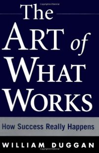 cover of the book The Art of What Works: How Success Really Happens