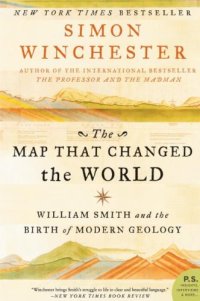 cover of the book The Map That Changed the World: William Smith and the Birth of Modern Geology