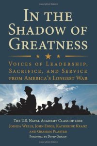 cover of the book In the Shadow of Greatness: Voices of Leadership, Sacrifice, and Service from America's Longest War