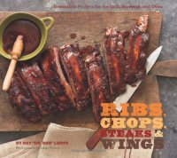 cover of the book Ribs, Chops, Steaks, & Wings