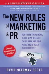 cover of the book The New Rules of Marketing and PR: How to Use Social Media, Blogs, News Releases, Online Video, and Viral Marketing to Reach Buyers Directly