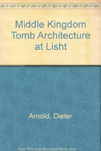 cover of the book Middle Kingdom Tomb Architecture at Lisht