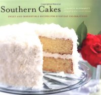 cover of the book Southern Cakes: Sweet and Irresistible Recipes for Everyday Celebrations