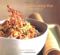 cover of the book Quick & Easy Thai: 70 Everyday Recipes