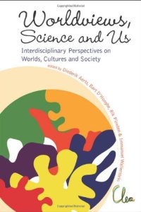 cover of the book Worldviews, Science and Us: Interdisciplinary Perspectives on Worlds, Cultures and Society, Proceedings of the Workshop on Worlds, Cultures and Society