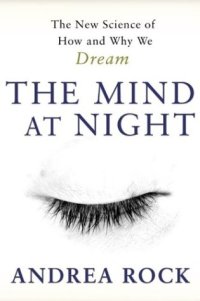 cover of the book The Mind At Night: The New Science Of How And Why We Dream