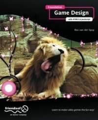 cover of the book Foundation Game Design with HTML5 and JavaScript