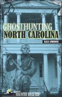 cover of the book Ghosthunting North Carolina