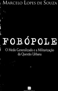 cover of the book Fobópole - O medo generalizado e a militarização da questão urbana