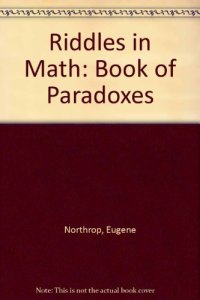 cover of the book Riddles in Math: Book of Paradoxes