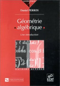 cover of the book Géométrie algébrique. Une introduction