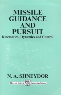 cover of the book Missile guidance and pursuit: kinematics, dynamics and control