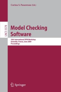 cover of the book Model Checking Software: 16th International SPIN Workshop, Grenoble, France, June 26-28, 2009. Proceedings