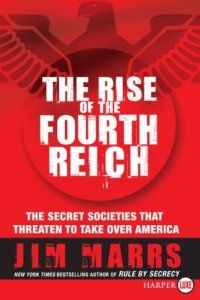 cover of the book The Rise of the Fourth Reich LP: The Secret Societies That Threaten to Take Over America