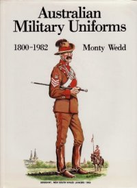 cover of the book Australian military uniforms, 1800-1982