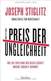 cover of the book Der Preis der Ungleichheit: Wie die Spaltung der Gesellschaft unsere Zukunft bedroht