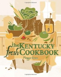 cover of the book The Kentucky Fresh Cookbook