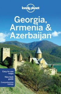 cover of the book Lonely Planet Georgia Armenia & Azerbaijan