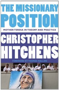 cover of the book The Missionary Position: Mother Teresa in Theory and Practice