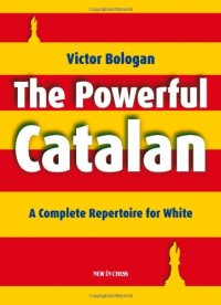 cover of the book The Powerful Catalan: A Complete Repertoire for White