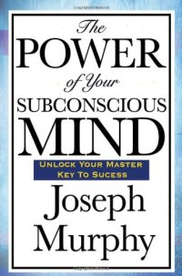 cover of the book The Power of Your Subconscious Mind