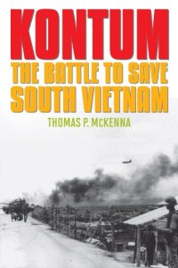 cover of the book Kontum: The Battle to Save South Vietnam