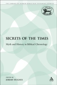 cover of the book Secrets of the Times: Myth and History in Biblical Chronology