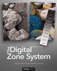 cover of the book The Digital Zone System: Taking Control from Capture to Print