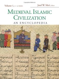 cover of the book Medieval Islamic Civilization: An Encyclopedia