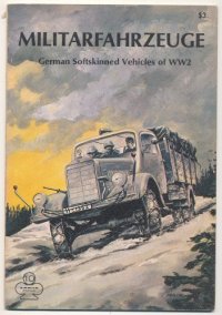 cover of the book Militarfahrzeuge: German Softskinned Vehicles - Armor Series 10