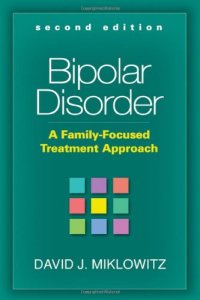 cover of the book Bipolar Disorder, Second Edition: A Family-Focused Treatment Approach