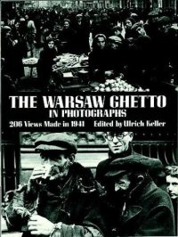 cover of the book The Warsaw Ghetto in Photographs: 206 Views Made in 1941