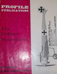 cover of the book Aircraft Profile No. 38: The Fokker Monoplanes